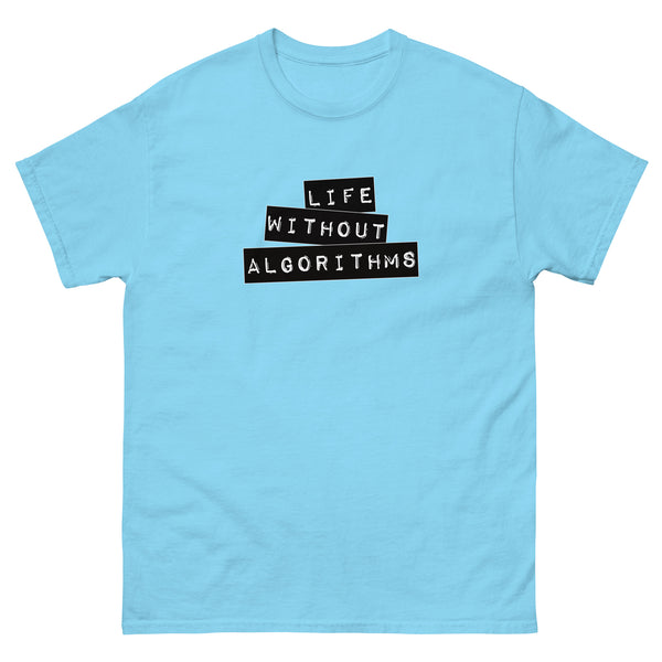 Life Without Algorithms Label Maker Men's Tee