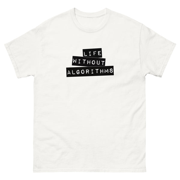 Life Without Algorithms Label Maker Men's Tee