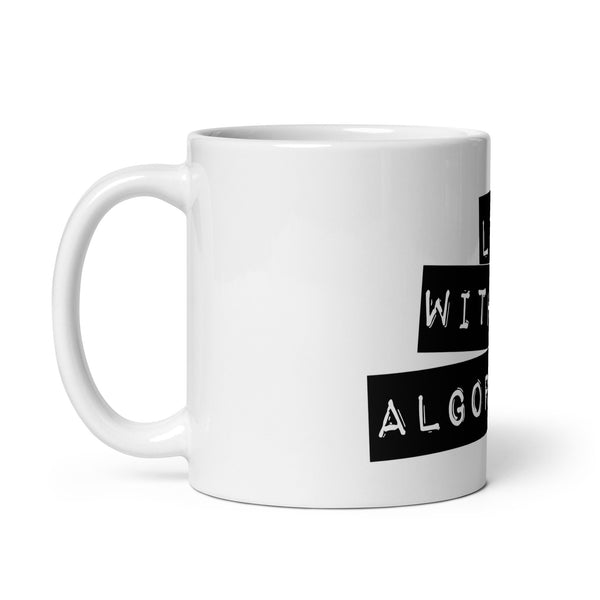 Life Without Algorithms Label Maker White Mug