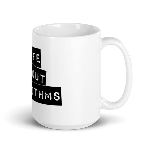 Life Without Algorithms Label Maker White Mug