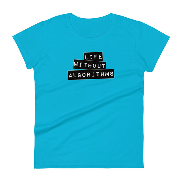 Life Without Algorithms Label Maker Women's Tee