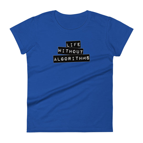 Life Without Algorithms Label Maker Women's Tee