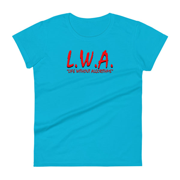 Life Without Algorithms NWA Women's Tee