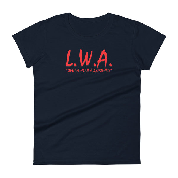 Life Without Algorithms NWA Women's Tee